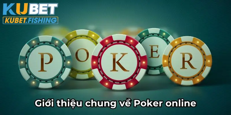 Giới thiệu chung về Poker online