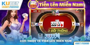 Giới thiệu về Tiến Lên Miền Nam – tựa game được yêu thích hàng đầu